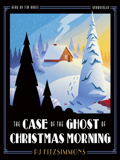 Title details for The Case of the Ghost of Christmas Morning by PJ Fitzsimmons - Available